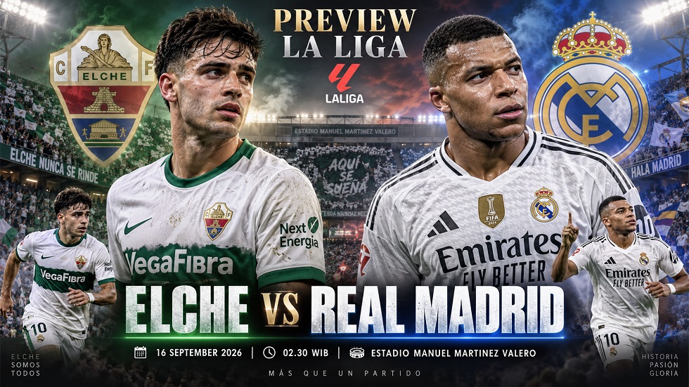 Preview Elche vs Real Madrid